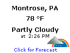 Click for Montrose, Pennsylvania Forecast